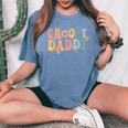 Groovy Daddy Retro Dad Matching Family 1St Birthday Party Women's Oversized Comfort T-Shirt Blue Jean