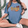 Groovy Thanksgiving Day Family Matching Talk Turkey To Me Women's Oversized Comfort T-Shirt Blue Jean