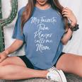 Marching Band Mom My Favorite Tuba Player Calls Me Mom Women's Oversized Comfort T-Shirt Blue Jean