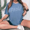 Meow Cat Meow Kitty Cats Mom And Cat Dad Women's Oversized Comfort T-Shirt Blue Jean