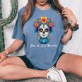 Mexican Sugar Skull Girl Halloween Dia De Los Muertos Women's Oversized Comfort T-Shirt Blue Jean