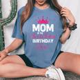 Mom Of The Sweet Sixn Birthday Girl 16Th Pink Crown Women's Oversized Comfort T-Shirt Blue Jean