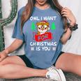 Owl I Want For Christmas Is You Owl Christmas Women's Oversized Comfort T-Shirt Blue Jean
