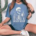 Skull Never Better Skeleton Drinking Coffee Halloween Party Women's Oversized Comfort T-Shirt Blue Jean