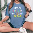 Spread Kindness Not Germs Choose Kindness And Be Kind Women's Oversized Comfort T-shirt Blue Jean