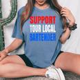 Support Your Local Bartender Beer Liquor Shots And Wine Women's Oversized Comfort T-Shirt Blue Jean