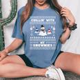Ugly Christmas Sweater Chillin With My Snowmies Snowman Women's Oversized Comfort T-Shirt Blue Jean