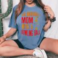 Never Underestimate A Cool Mom With A Bowling Ball Women's Oversized Comfort T-Shirt Blue Jean