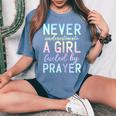 Never Underestimate A Girl Fueled By Prayer Christian Pray Women's Oversized Comfort T-Shirt Blue Jean