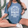 Never Underestimate An Old Man With A Bike Cyclist Women's Oversized Comfort T-Shirt Blue Jean