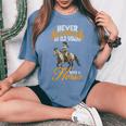 Never Underestimate An Old Woman With A Horse Riding Horses Women's Oversized Comfort T-Shirt Blue Jean