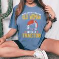 Never Underestimate An Old Woman With A Tractor Women's Oversized Comfort T-Shirt Blue Jean