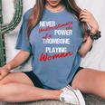 Never Underestimate The Power Of A Trombone Playing Woman Women's Oversized Comfort T-Shirt Blue Jean