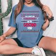 All I Want For Christmas Is To Punch You Ugly Xmas Sweater Women's Oversized Comfort T-Shirt Blue Jean