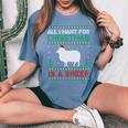 All I Want For Xmas Is A Sheep Ugly Christmas Sweater Women's Oversized Comfort T-Shirt Blue Jean