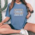 Whiskey Goes In Wisdom Comes Out Whiskey Bourbon Women's Oversized Comfort T-Shirt Blue Jean