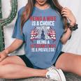 Being A Wife Is A Choice Being A Veteran's Wife Is Privilege Women's Oversized Comfort T-Shirt Blue Jean