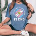 World Be Kind Transgender Daisy Peace Hippie Trans Lgbt Women's Oversized Comfort T-shirt Blue Jean