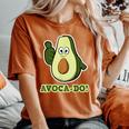 Avoca-Do For & Cinco De Mayo And Avocado Women's Oversized Comfort T-Shirt Yam