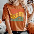 Awesome Like My Daughter Retro Dad Fathers Women's Oversized Comfort T-Shirt Yam