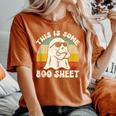 This Is Some Boo Sheet Halloween Ghost Women's Oversized Comfort T-Shirt Yam