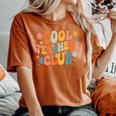 Cool Teachers Club Back To School Groovy Teacher Women's Oversized Comfort T-Shirt Yam