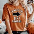 Couples Halloween Costume Im With The Sexy Cowgirl Women's Oversized Comfort T-shirt Yam