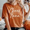 Cute Matching Family Cheerleader Grandma Cheer Nana Women's Oversized Comfort T-Shirt Yam