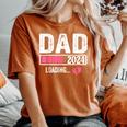 Dad 2024 Loading It's A Girl Baby Pregnancy Announcement Women's Oversized Comfort T-Shirt Yam