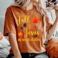 Fall For Jesus He Never Leaves Autumn Christian Prayers Women's Oversized Comfort T-Shirt Yam