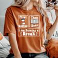 First Coffee Then Data I'am Earning A Break School Education Women's Oversized Comfort T-Shirt Yam