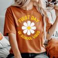 First Day Of School Vibes First School Day Teacher Daisy Women's Oversized Comfort T-shirt Yam