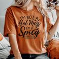 I'm Not A Hot Mess I'm A Spicy Disaster Mom Dad Women's Oversized Comfort T-Shirt Yam