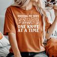 Knife Collector Husband Driving Wife Crazy One Knife At Time Women's Oversized Comfort T-Shirt Yam