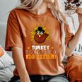 This Little Turkey Is Going To Be A Big Sister Thankful Women's Oversized Comfort T-Shirt Yam