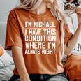 Michael Name Personalized Birthday Funny Michael First Name Women Oversized Print Comfort T-shirt Yam