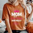 Mom Of The Sweet Sixn Birthday Girl 16Th Pink Crown Women's Oversized Comfort T-Shirt Yam