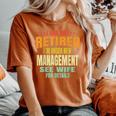 I Am Not Retired I'm Under New Management See Wife Detail Women's Oversized Comfort T-Shirt Yam