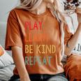 Play Learn Be Kind Repeat No Bullies Choose Kindness Retro Women's Oversized Comfort T-shirt Yam