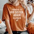 Promoted To Big Sister Again 2024 Soon To Be Big Sister Women's Oversized Comfort T-Shirt Yam