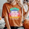 Retired British Literature Teacher A Retirement Women's Oversized Comfort T-Shirt Yam