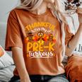 Thanksgiving Thankful My Pre K Turkeys Pre K Teacher Women's Oversized Comfort T-Shirt Yam