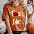 Toxic Mom Trending Mom For Feisty Mothers Women's Oversized Comfort T-Shirt Yam
