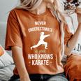 Never Underestimate A Girl Who Knows Karate Martial Arts Women's Oversized Comfort T-Shirt Yam