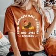 Never Underestimate A Grandma Who Loves Chickens Women's Oversized Comfort T-Shirt Yam