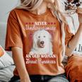 Never Underestimate An Old Woman With A Great Pyrenees Women's Oversized Comfort T-Shirt Yam