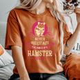 Never Underestimate Power Of Hamster Mom Women's Oversized Comfort T-Shirt Yam
