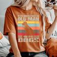 Vintage Never Underestimate An Old Man Who Loves Dogs Cute Women's Oversized Comfort T-Shirt Yam