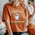 All I Want For Christmas Is A Snowy Owl Ugly Xmas Sweater Women's Oversized Comfort T-Shirt Yam