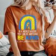 In A World Where You Can Be Anything Be Kind Down Syndrome Women's Oversized Comfort T-shirt Yam